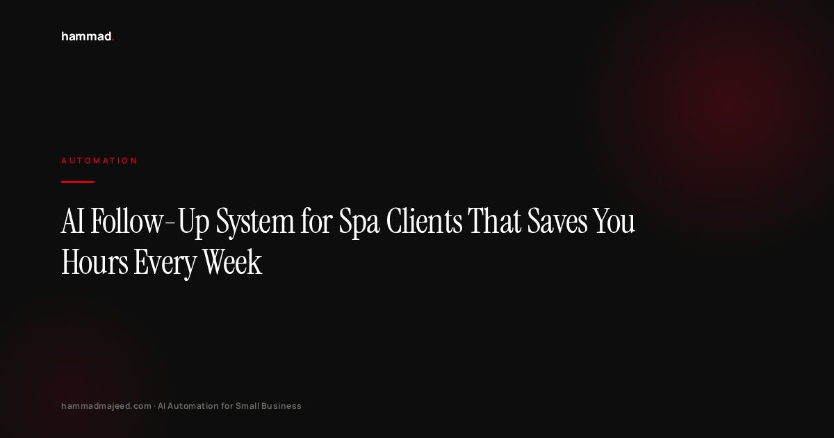 AI Follow-Up System for Spa Clients That Saves You Hours Every Week
