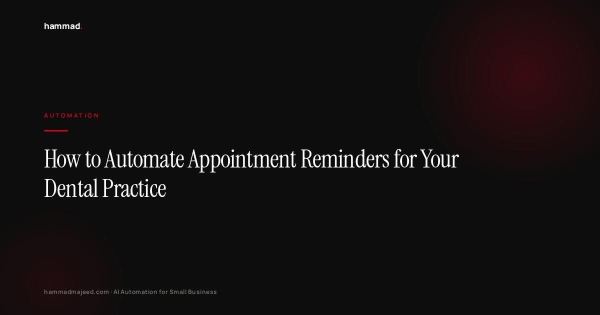 How to Automate Appointment Reminders for Your Dental Practice