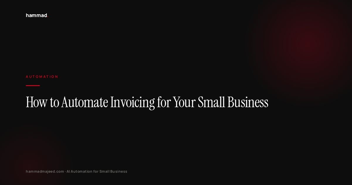 How to Automate Invoicing for Your Small Business