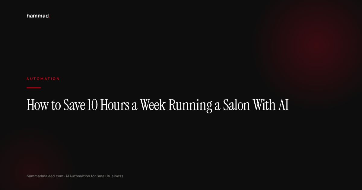 How to Save 10 Hours a Week Running a Salon With AI