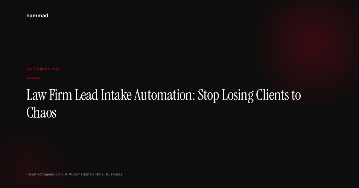 Law Firm Lead Intake Automation: Stop Losing Clients to Chaos