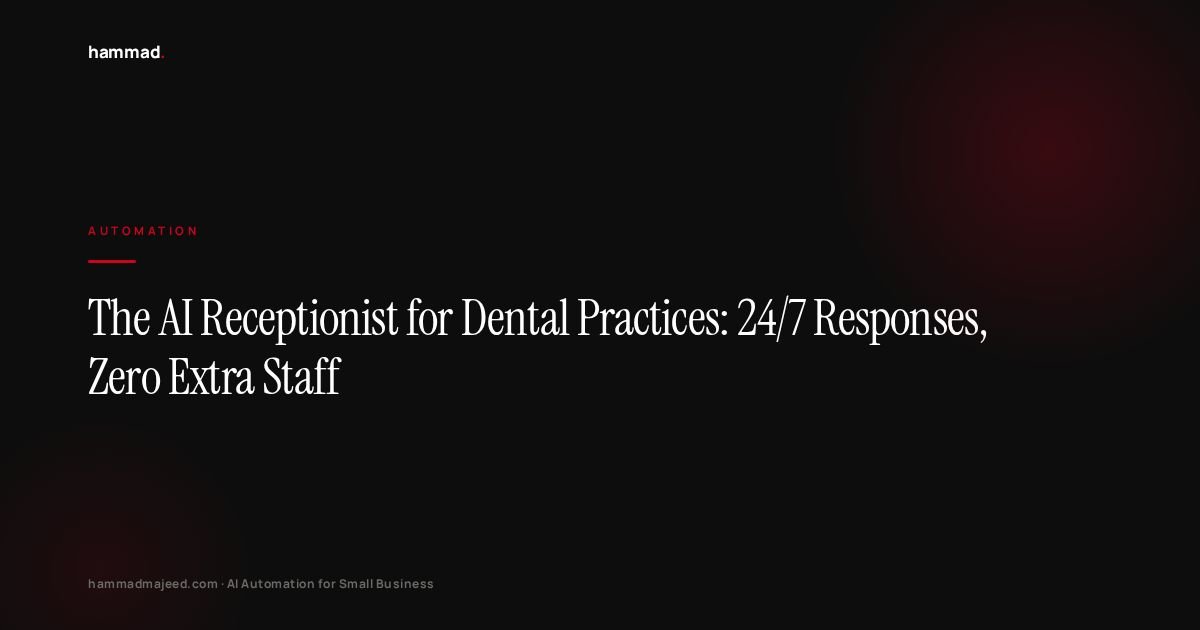 The AI Receptionist for Dental Practices: 24/7 Responses, Zero Extra Staff