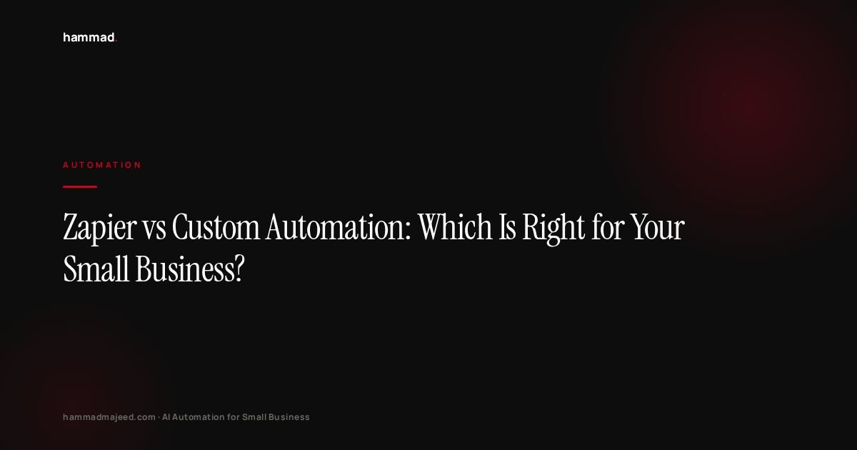 Zapier vs Custom Automation: Which Is Right for Your Small Business?